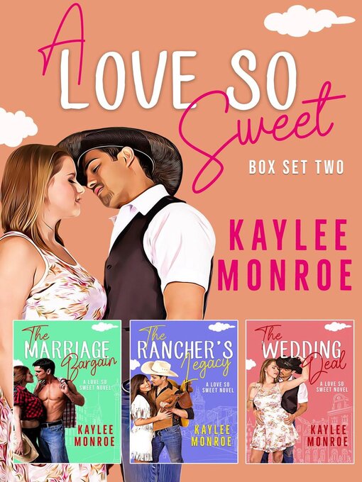 Title details for A Love So Sweet (Books #4--#6) by Kaylee Monroe - Available